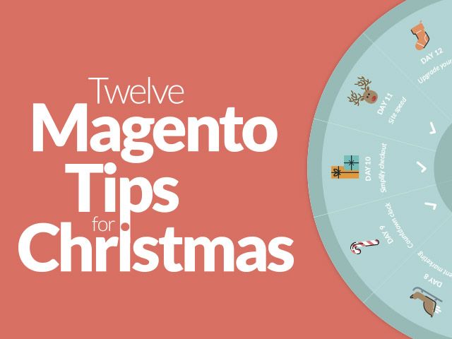 12 Magento tips for Christmas!