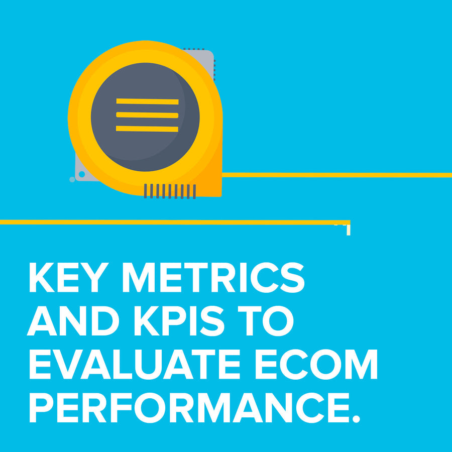 Key Metrics and KPIs to Evaluate eCommerce Performance