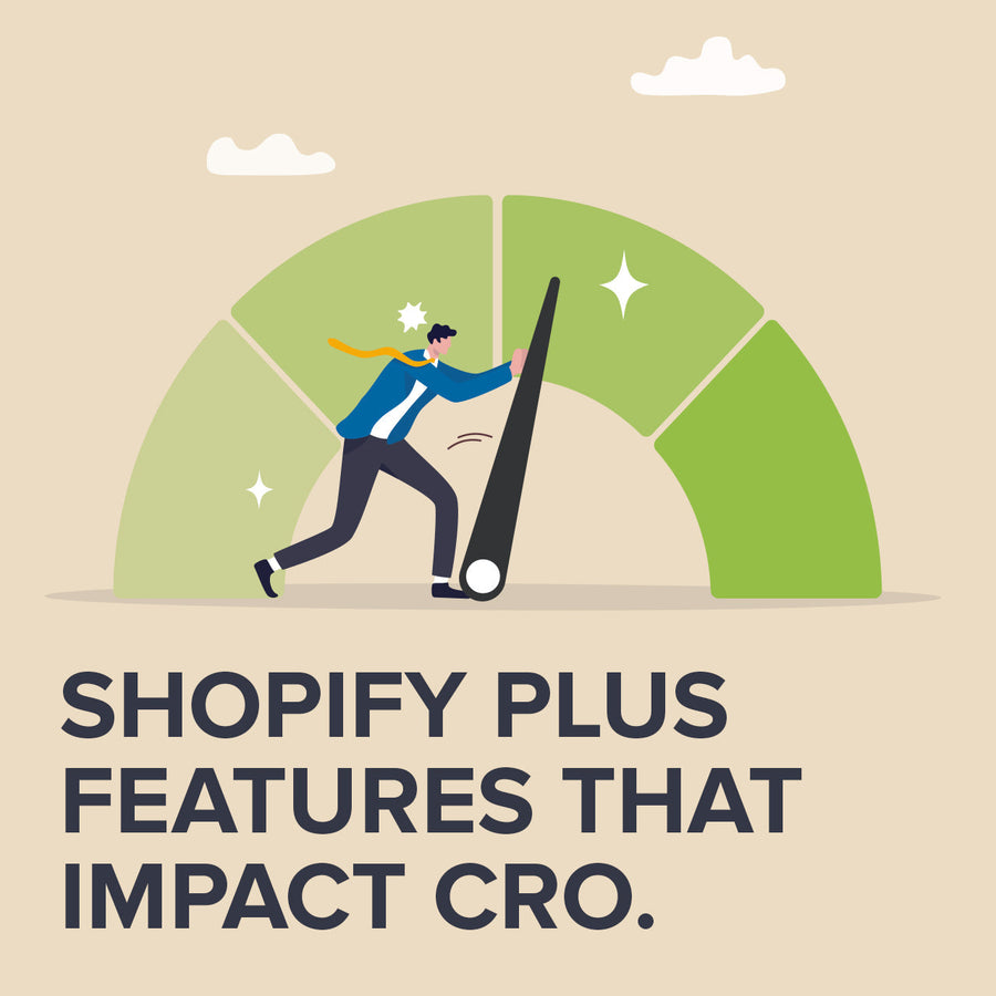 Shopify Plus Features that Directly Impact CRO