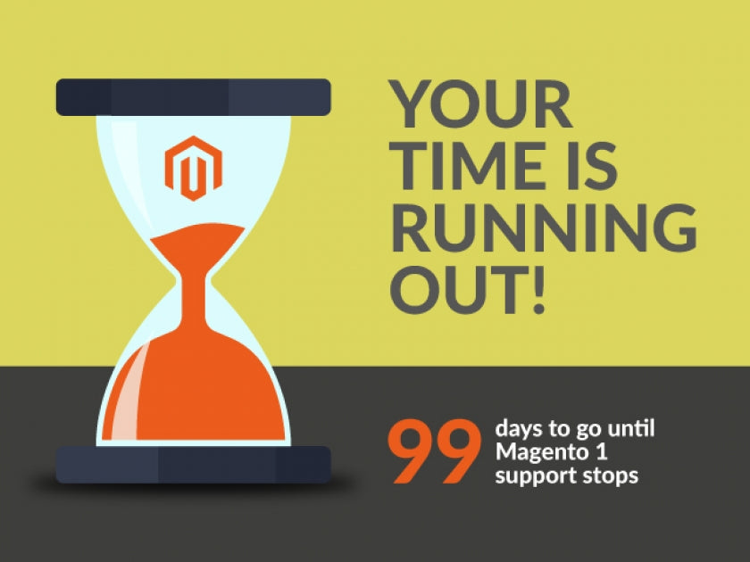 Only 99 days to go until Magento will cease supporting its Magento 1 platform.