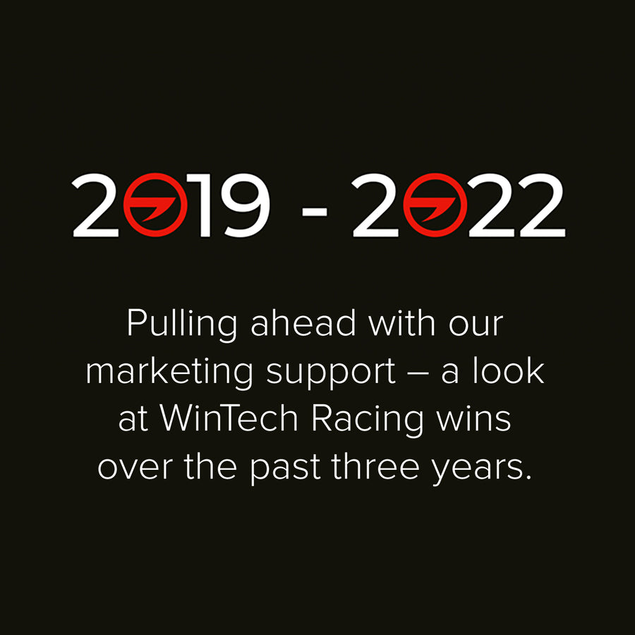 Pulling ahead with our marketing support - a look at WinTech Racing wins over the past 3 years