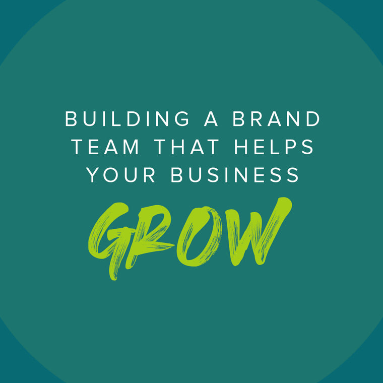 Building a Brand Team That Helps Your Business Grow