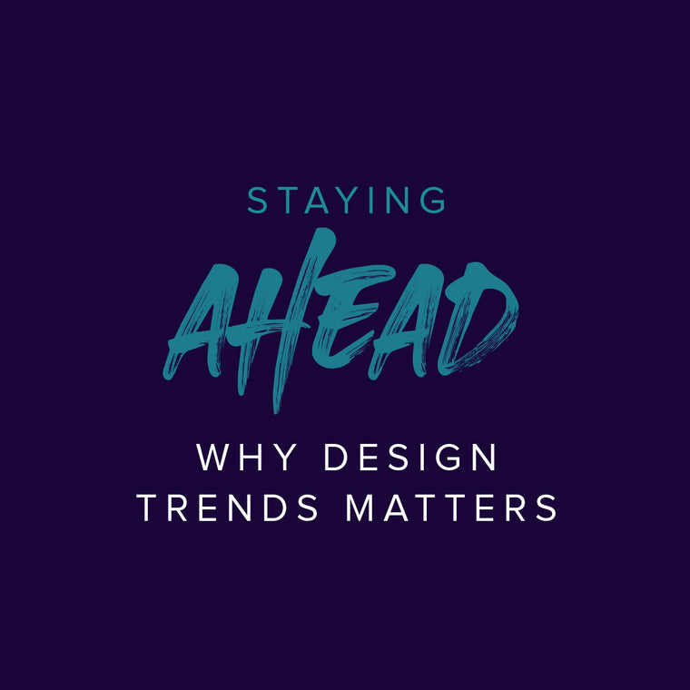 Why design trends matter