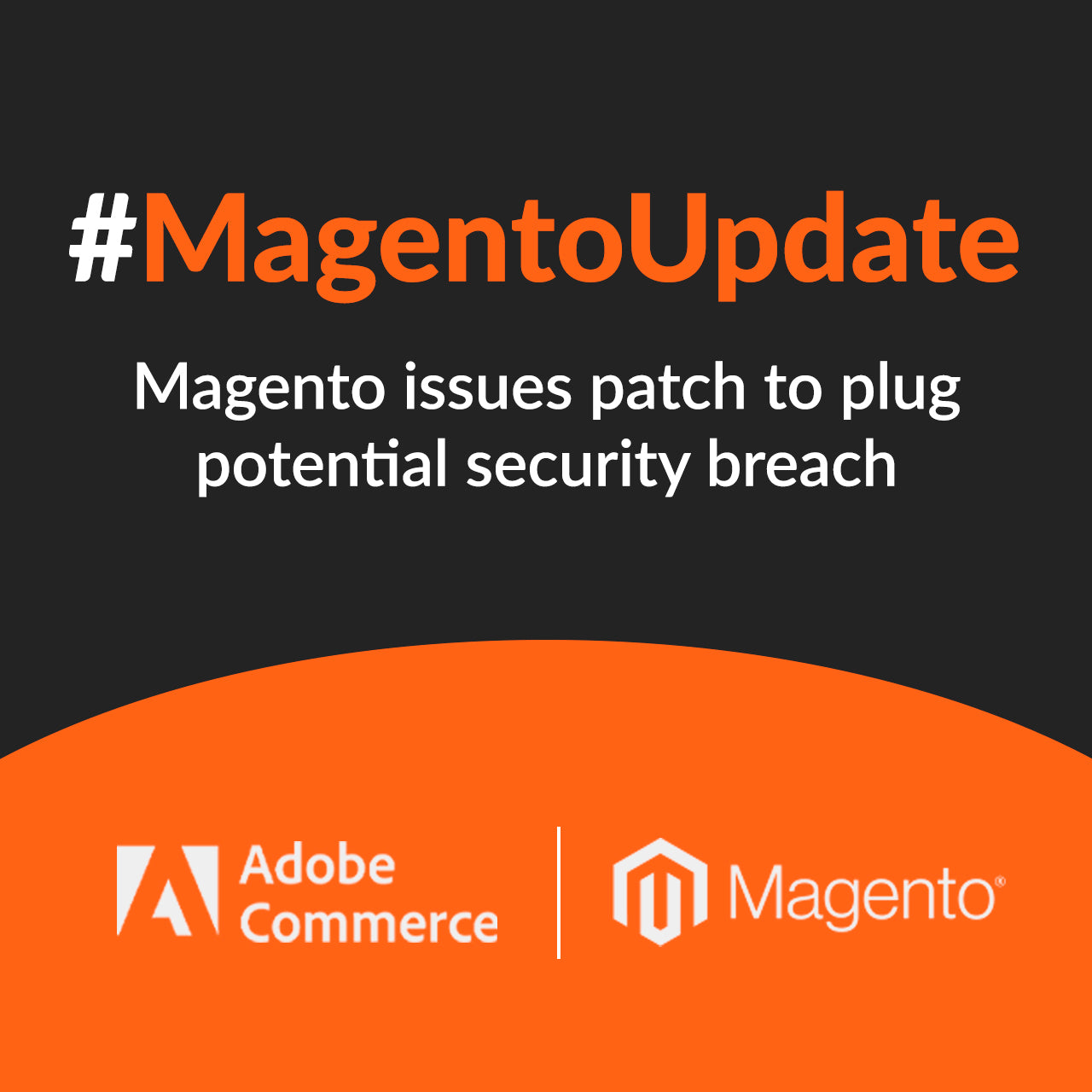 Magento issues patch to plug potential security breach