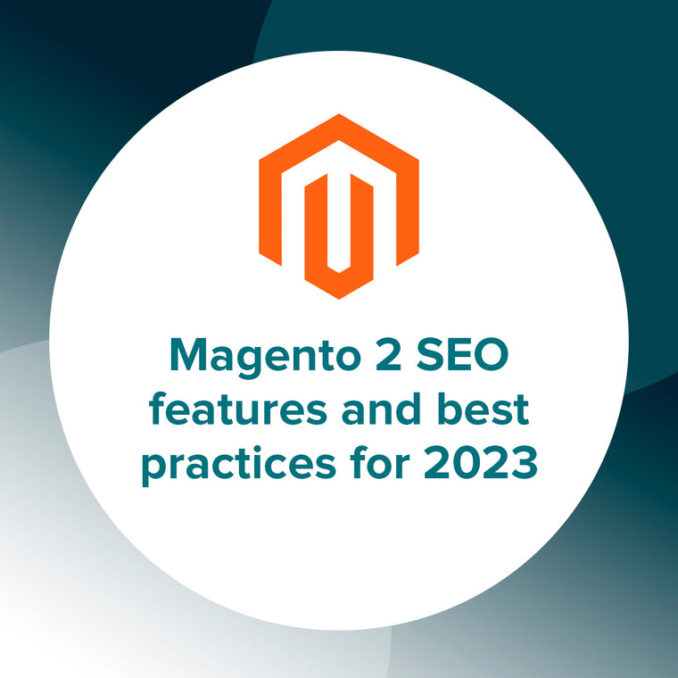 Magento 2 SEO features 2023